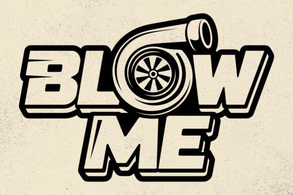 Download Turbo Blow Me SVG, PNG, Funny Car Svg - Svg Collection